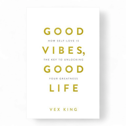 Good Vibes Good Life