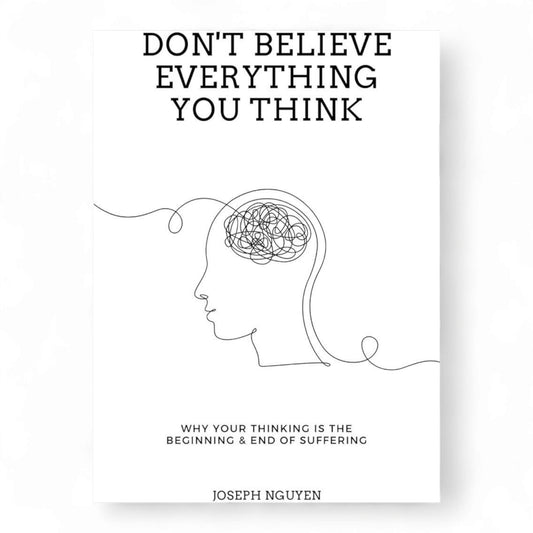 Don't Believe Everything You Think