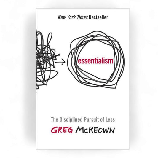 Essentialism by Greg McKeown: