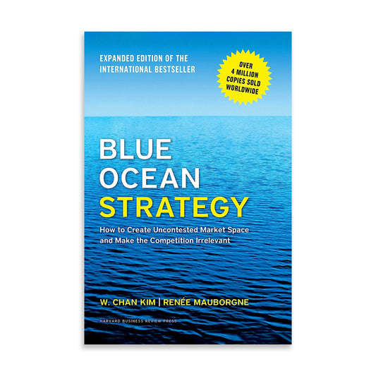 Blue Ocean Strategy by W. Chan Kim