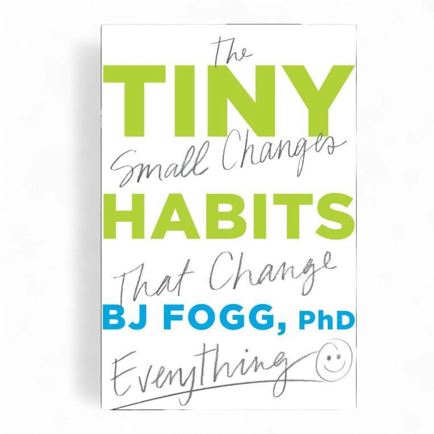Tiny Habits by BJ Fogg