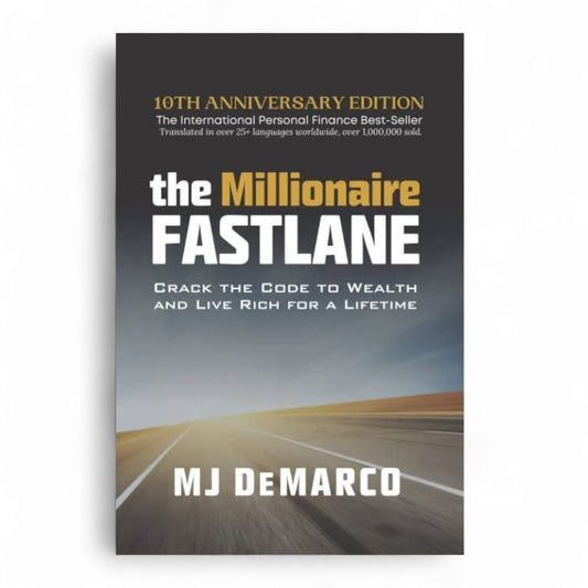 The Millionaire Fastlane by MJ DeMarco