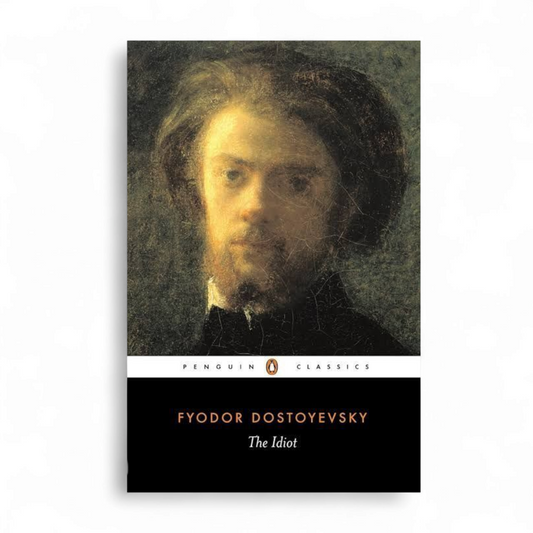 The Idiot Dostoyevsky, Fyodor