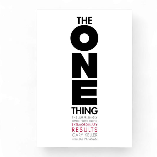 The ONE Thing by Gary Keller