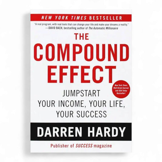 The Compound Effect by Darren Hardy