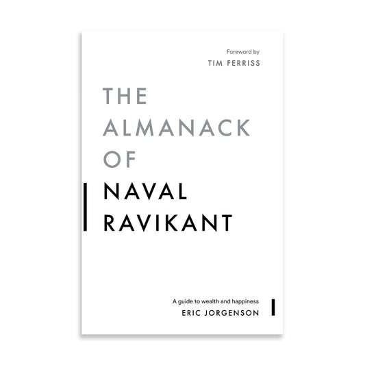 The Almanack of Naval Ravikant