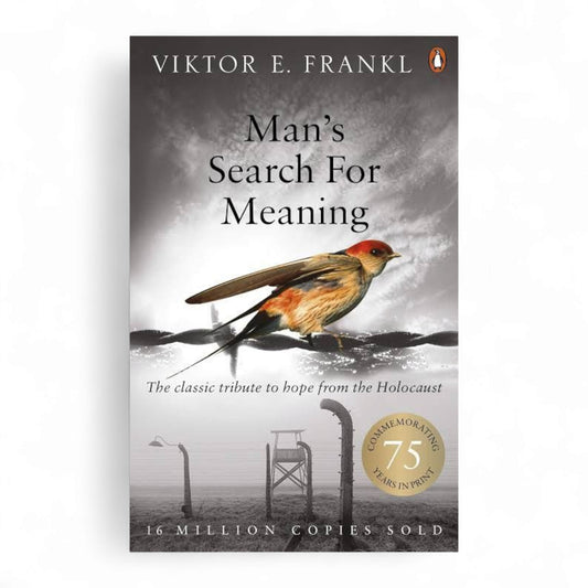 Man’s Search for Meaning by Viktor E. Frankl